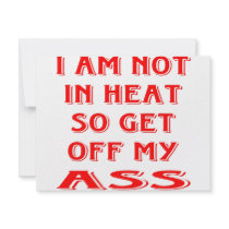 I Am Not In Heat So Get Off My Ass invitations by Mustang_Lady I Am Not In Heat So Get Off My Ass invitations