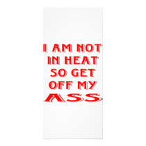 I Am Not In Heat So Get Off My Ass rack cards by WhiteTiger_LLC I Am Not In Heat So Get Off My Ass rack cards