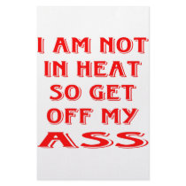 I Am Not In Heat So Get Off My Ass stationery by Mustang_Lady I Am Not In Heat So Get Off My Ass stationery