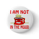 I Am Not In The Mood Angry Coffee Cup buttons