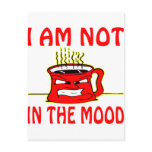 I Am Not In The Mood Angry Coffee Cup Postcards
