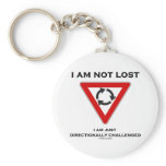 I Am Not Lost I Am Just Directionally Challenged Key Chains