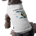 I AM NOT NICE, FATTY DOG T-SHIRT