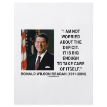 I Am Not Worried About The Deficit (Reagan) Quote flyers by unfinishedpolis I Am Not Worried About The Deficit (Reagan) Quote flyers