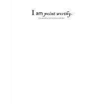 I am point worthy. t-shirts