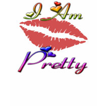 I am Pretty t-shirts