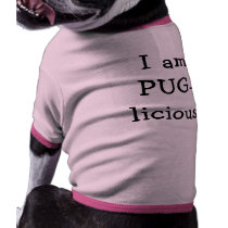 I am PUG-licious! pet clothing by sigler08 I am PUG-licious! pet clothing