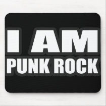 I AM PUNK ROCK guys girls punk music mousepads