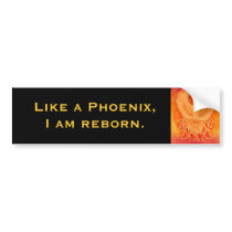 I am Reborn Phoenix Bumper Sticker bumper stickers by victornotvictim I am Reborn Phoenix Bumper Sticker bumper stickers