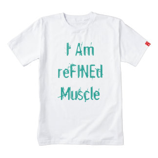 I Am reFINEd Muscle Zazzle HEART T-Shirt