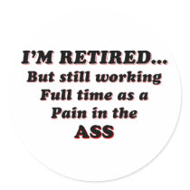 I Am Retired Stickers
