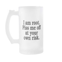 I am root. Piss me off at your own risk.