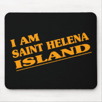 I am Saint Helena Island mousepads