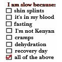 I am slow because... Shirt