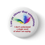 I am so clever pinback button