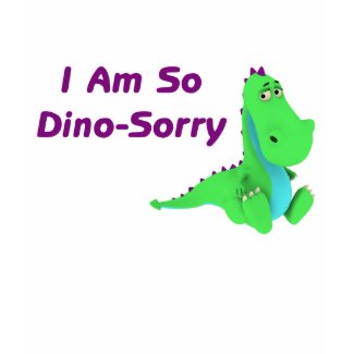 I Am So Dino Sorry Dinosaur shirt