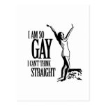 I Am So Gay I Can't Think Straight postcards