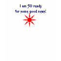I am SO ready for some good news! t-shirts