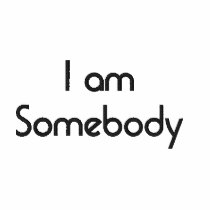 I am Somebody embroidered shirts by rofloxdesigns I am Somebody embroidered shirts