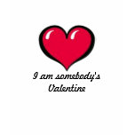 I am somebody's Valentine