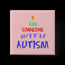 "I AM SOMEONE WITH AUTISM" buttons
