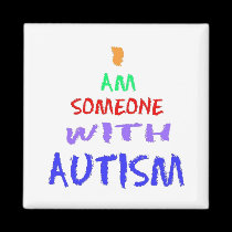 "I AM SOMEONE WITH AUTISM" (Painted) magnets