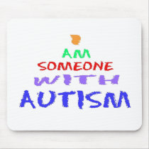 "I AM SOMEONE WITH AUTISM" (Painted) mousepads