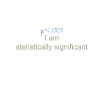 I am statistically significant t-shirts