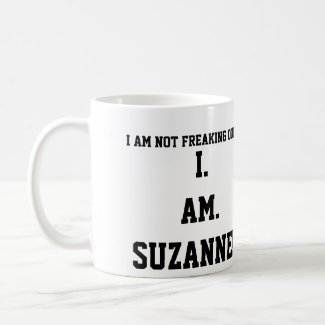 I. AM. SUZANNE!!!! CLASSIC WHITE COFFEE MUG