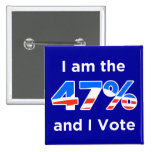 I am the 47% and I Vote Button buttons