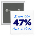 I am the 47% and I Vote Button buttons