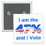 I am the 47% and I Vote Button buttons