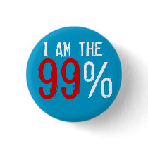 I am the 99%  occupy wall street button