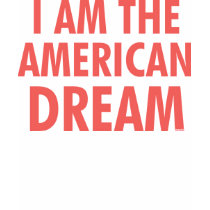 I Am The American Dream t-shirts