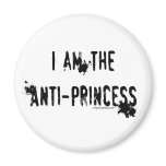 I am the anti-princess magnets
