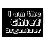 I Am The Chief Organizer. Cards