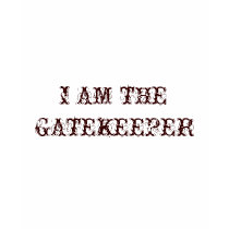I AM THE GATEKEEPER t-shirts by mistressapplepie I AM THE GATEKEEPER t-shirts