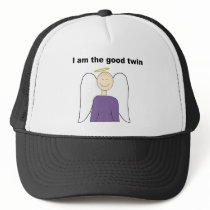 I Am The Good Twin Trucker Hat