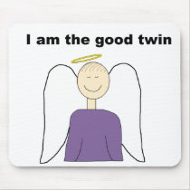 I Am The Good Twin Mouse Pads