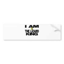 I Am The Lizard King Bumper Stickers