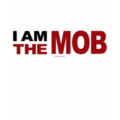 I Am The Mob Shirts