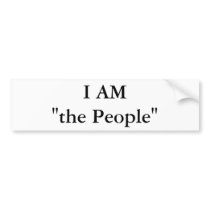 I AM"the People" bumper stickers