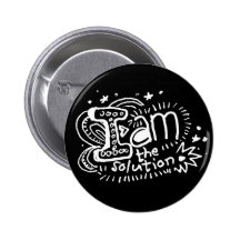 I Am The Solution 2 Buttons