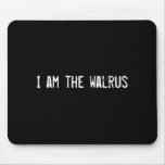 I am the walrus mouse mats