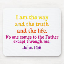 I am the Way and the Truth and the Life mousepads