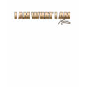 I Am What I Am Women's t-shirts