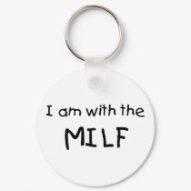 I Am With The MILF keychains