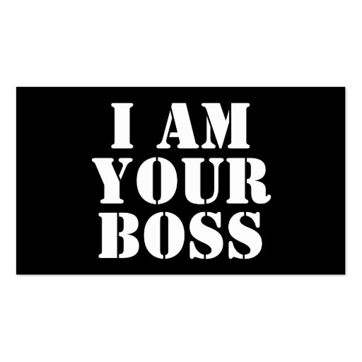 I Am Your Boss. Custom Business Card Template (front side)