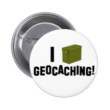 I (Ammo Can) Geocaching! Buttons