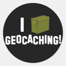 I (Ammo Can) Geocaching! Stickers